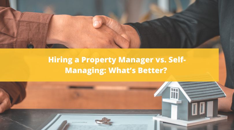 Hiring a Property Manager vs. Self-Managing