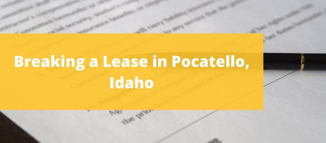 Breaking a Lease in Pocatello Idaho