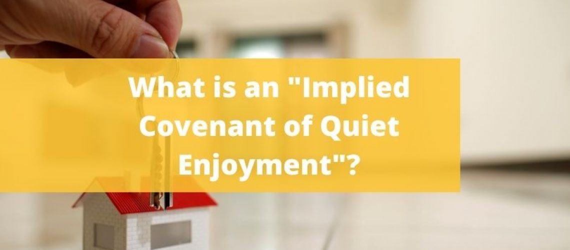 Implied Covenant of Quiet Enjoyment
