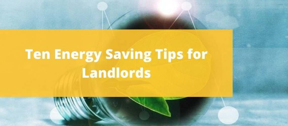 Ten Energy Saving Tips for Landlords