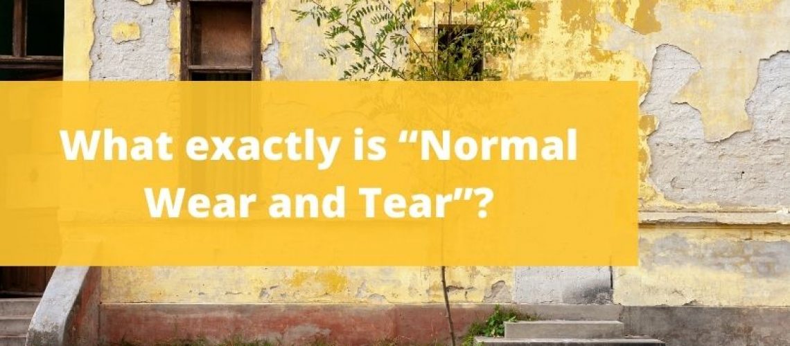 What exactly is “Normal Wear and Tear”